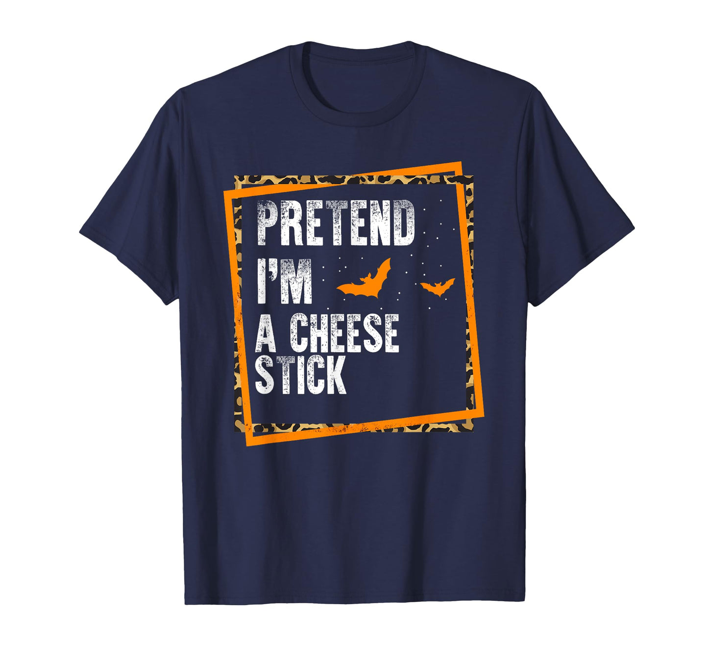 Pretend I'm A Cheese Stick Easy Lazy Halloween Costume Party T-Shirt