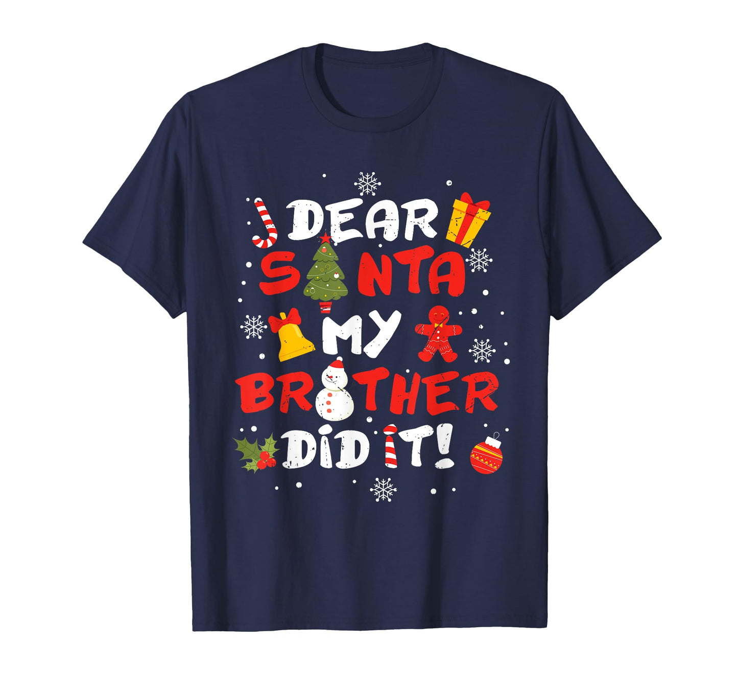 Dear Santa My Brother Did It Funny Christmas Sibling Xmas T-Shirt