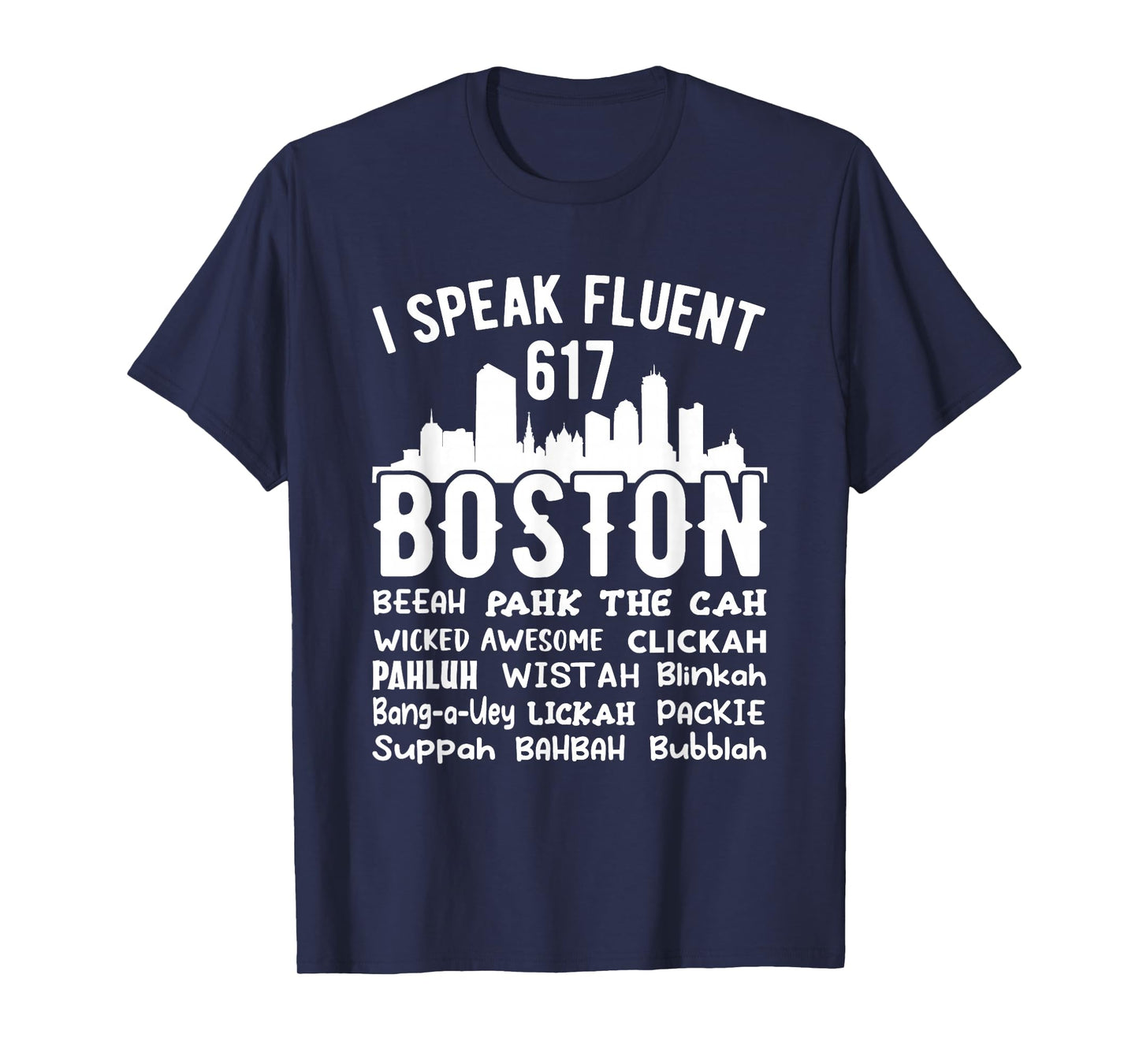 I speak fluent Boston funny Boston accent T-Shirt