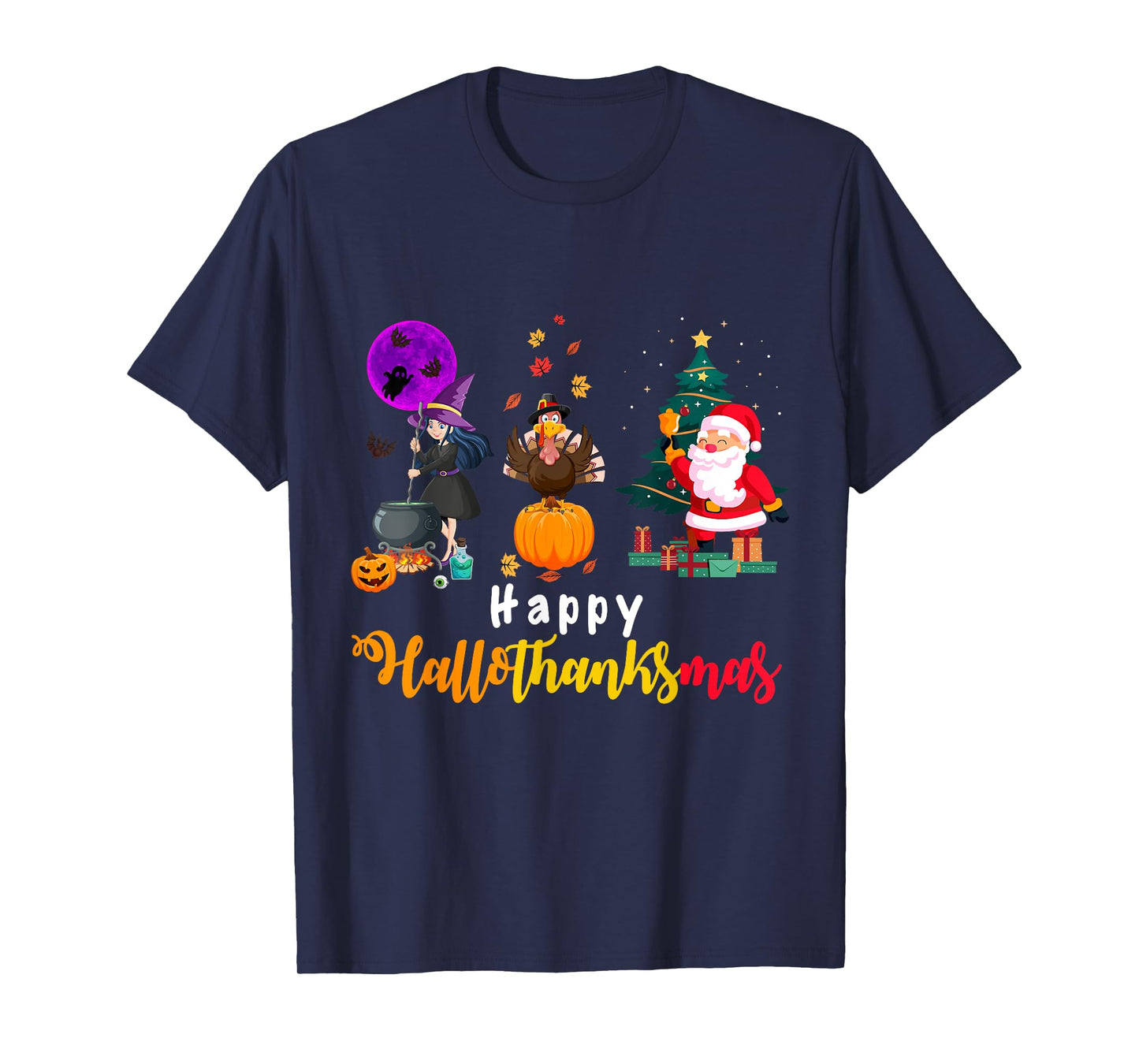 Happy Hallothanksmas Halloween Thanksgiving Merry Christmas T-Shirt