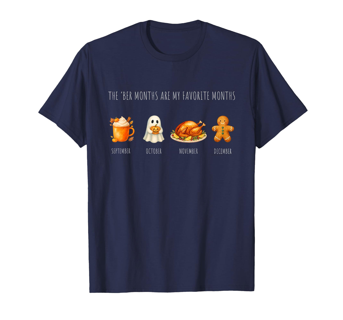 BER Months are My Favorite Months | Fall Winter Design T-Shirt