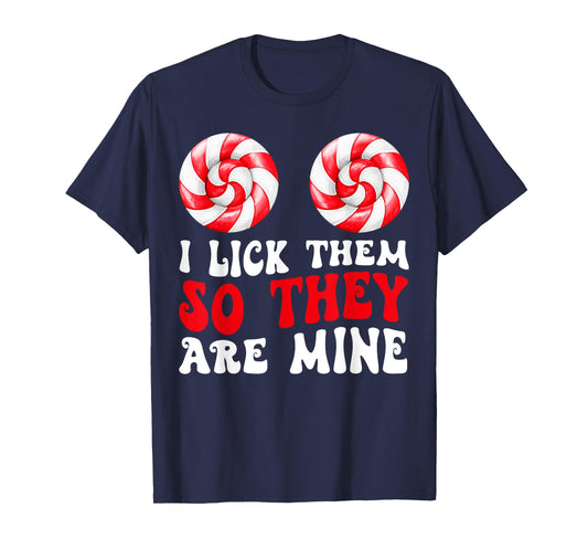 I Lick Them So They Are Mine Funny Groovy Christmas Couples T-Shirt