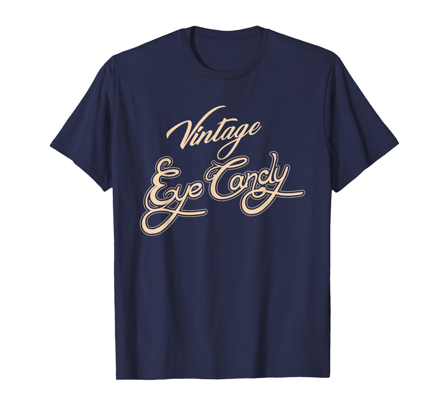 Vintage Eye Candy T Shirt T-Shirt