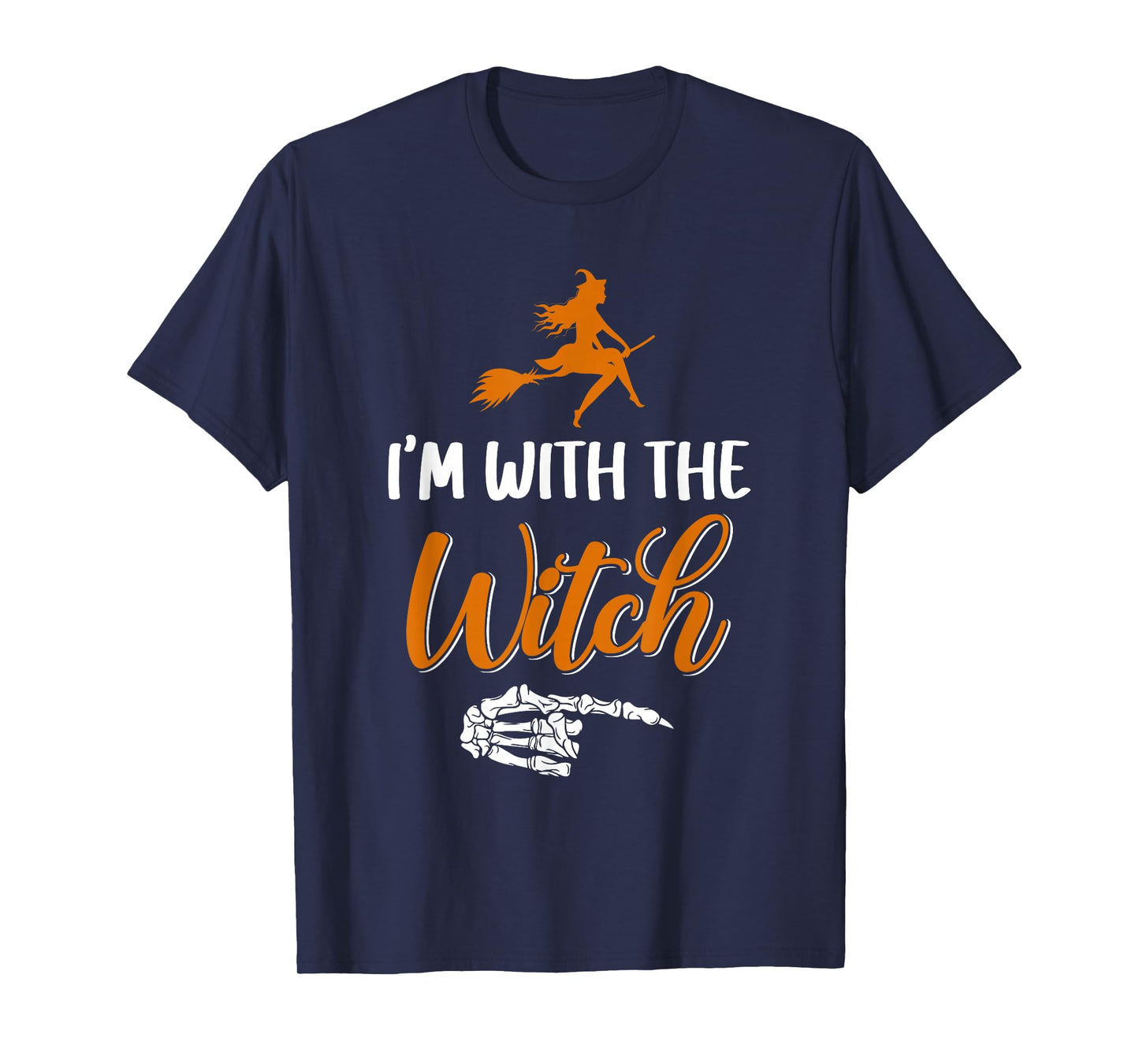 Funny Halloween I'm With The Witch Skeleton Hand Men Women T-Shirt