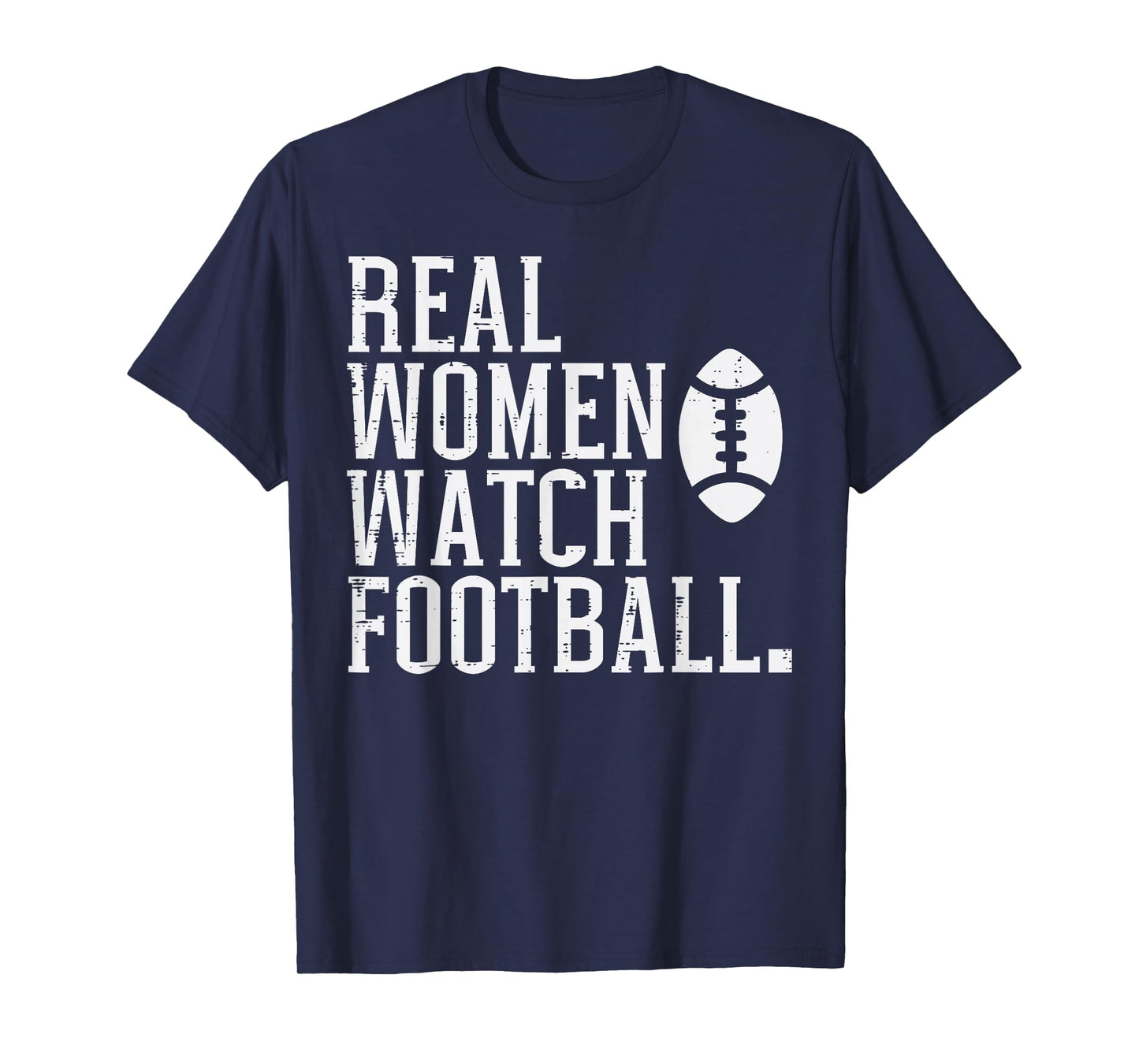 Real Women Watch American Football Sports Mom Girlfriend T-Shirt