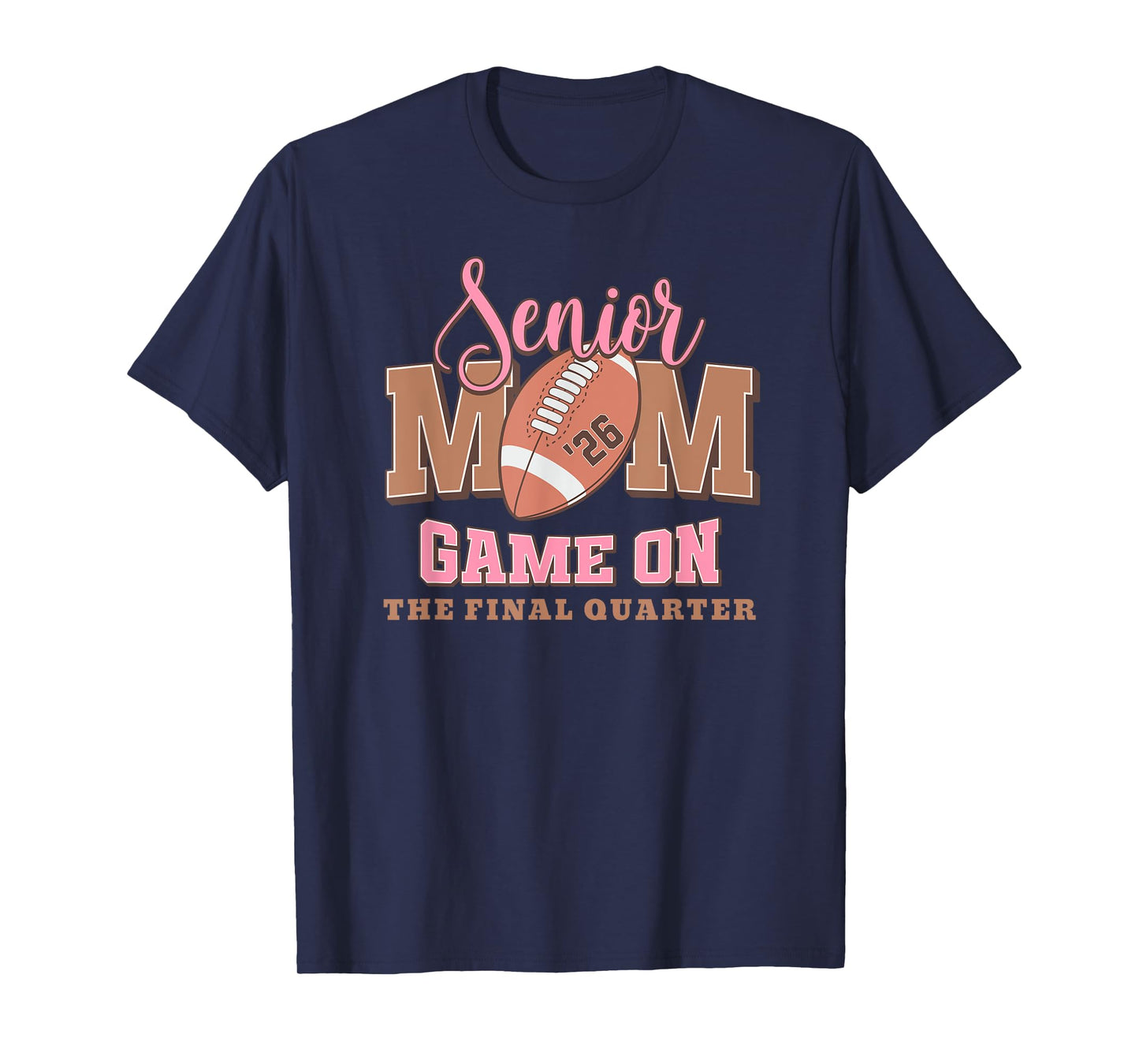 Football Senior Mom 2026 The Final Quarter T-Shirt
