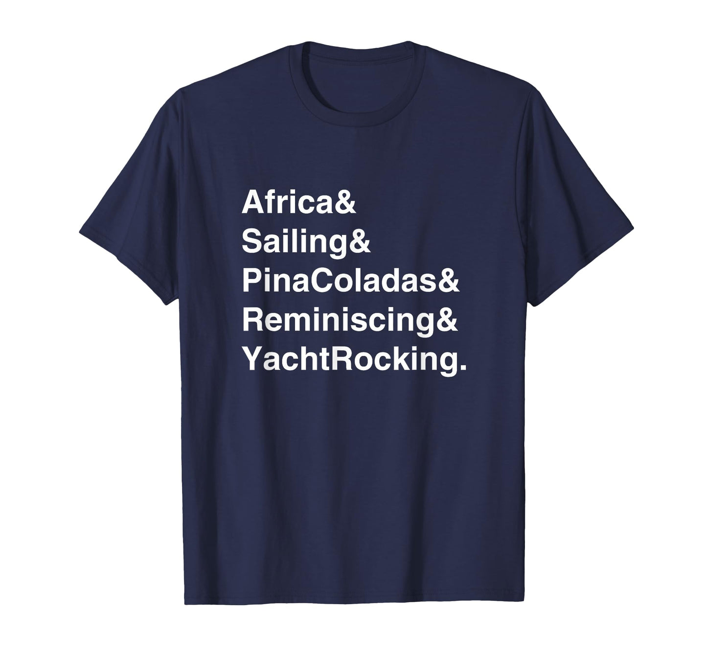 Yacht Rock Captain Sailing Pina Colada Tee T-Shirt T-Shirt