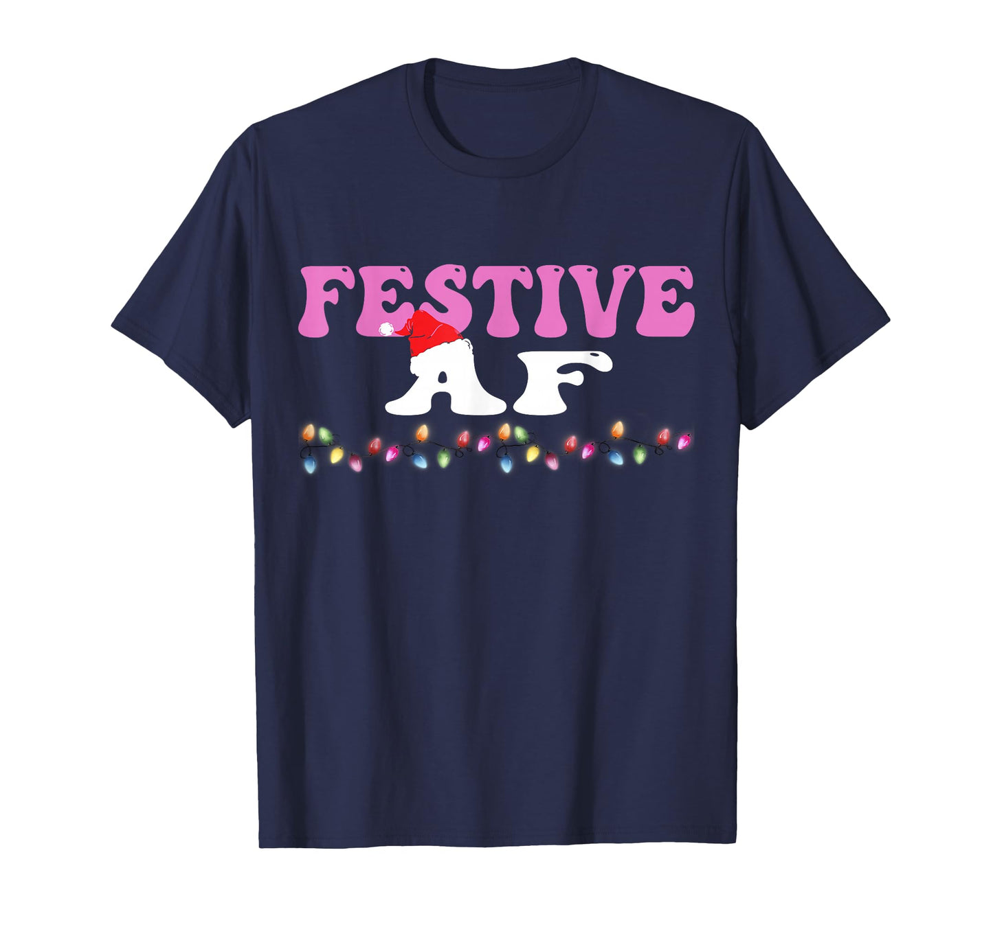 Festive As f#ck AF Christmas Light Xmas Adults Women Men Fun T-Shirt