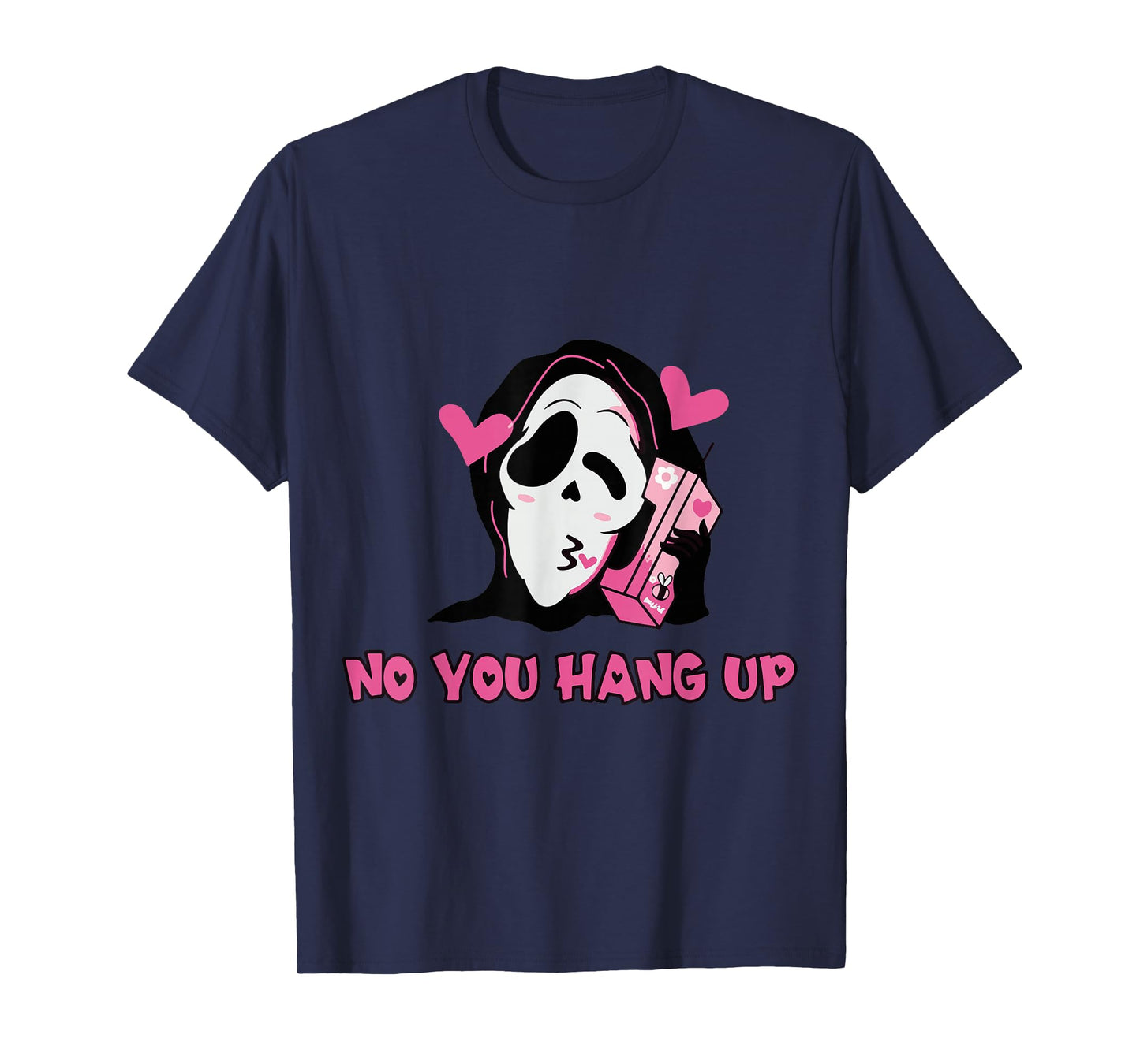 No You Hang Up First. Ghost Halloween Funny Men Women T-Shirt