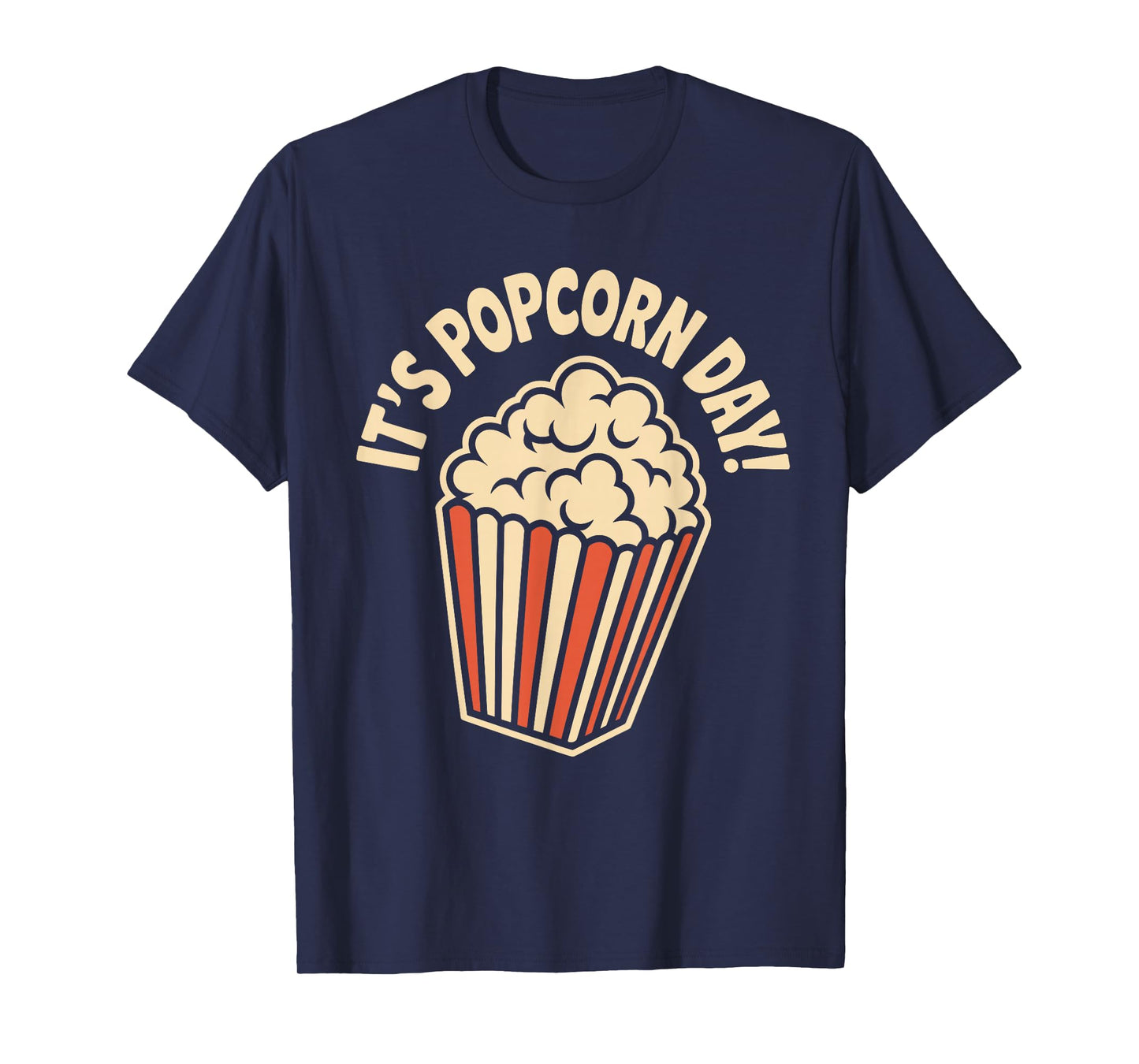 It’s Popcorn Day Theater Cozy Snack Food Movie Night Cinema T-Shirt