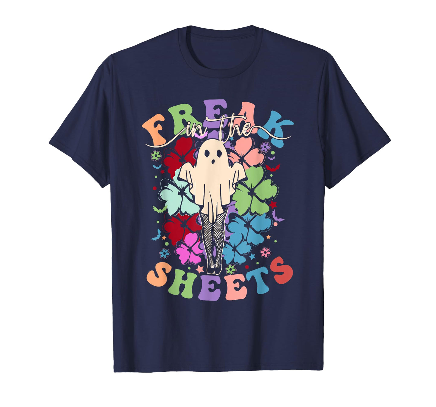 Freak in The Sheets Funny Spooky Halloween Ghost Women Girls T-Shirt