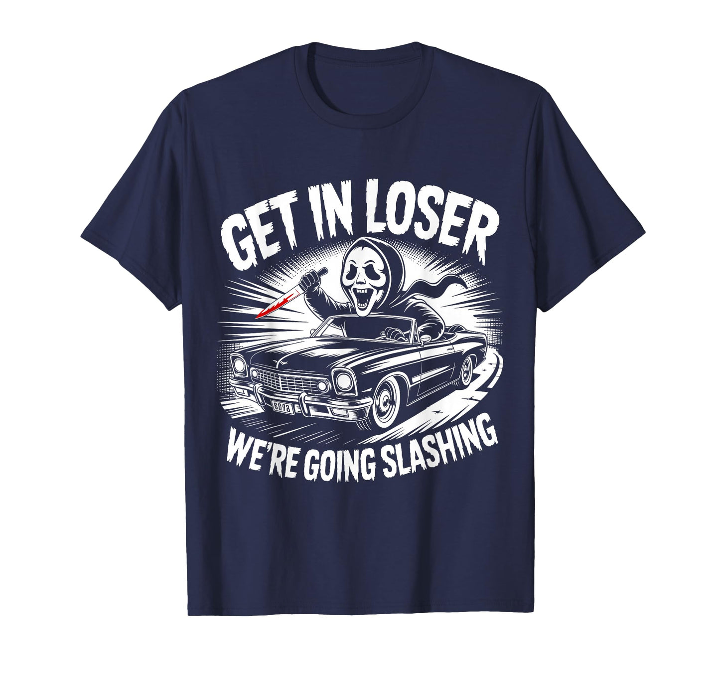 Vintage Horror Get in Loser We're Going Slashing Halloween T-Shirt