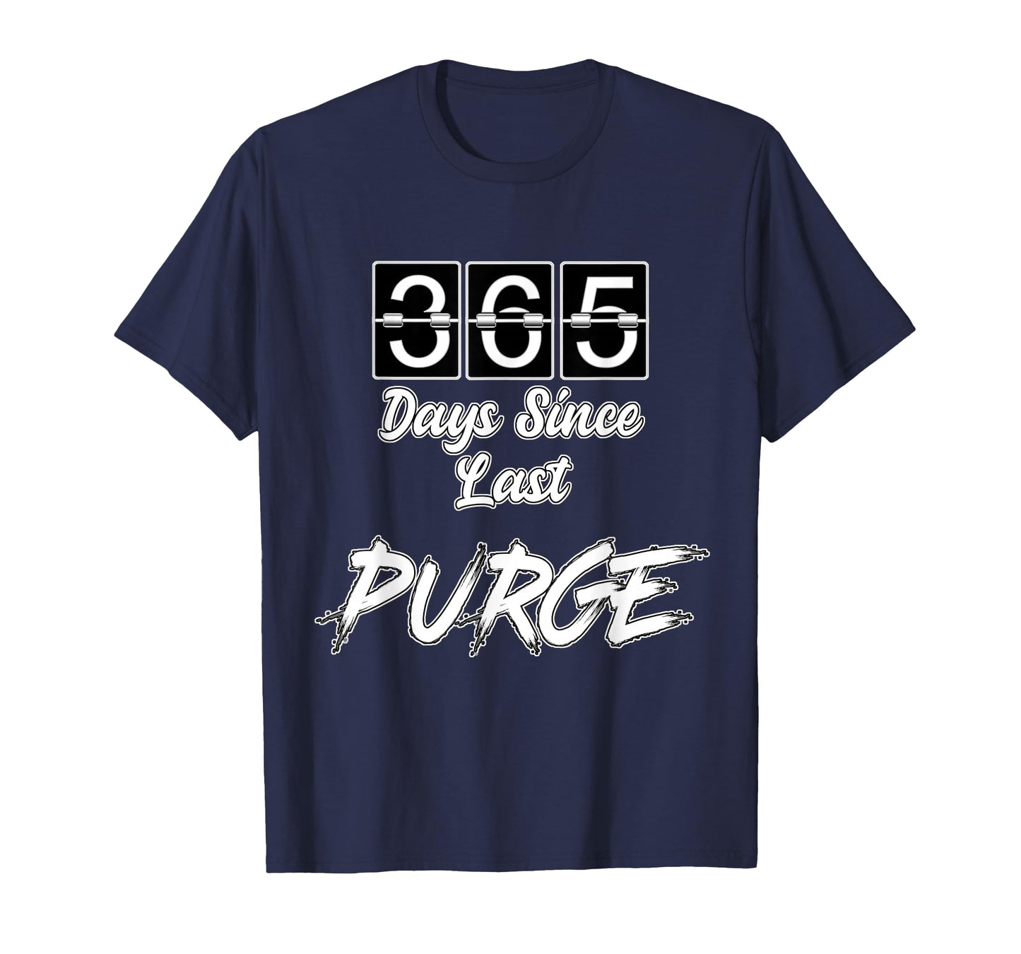365 Days Since Last Purge Scary Funny Costume T-shirt T-Shirt