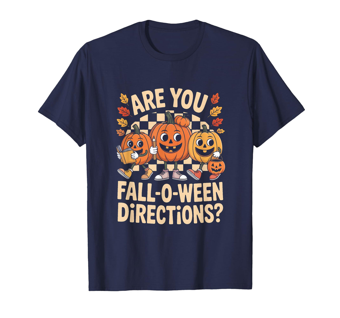 are You Fall O Ween Directions Halloween Teacher Ghosts T-Shirt