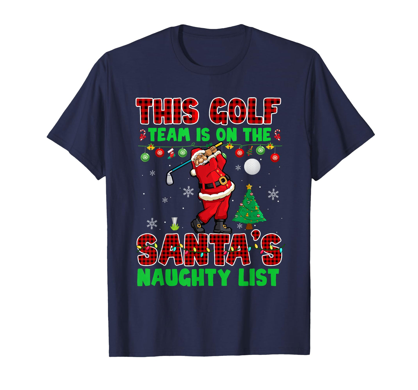 Golf Team Is On Santa's Naughty List Xmas Santa Player T-Shirt