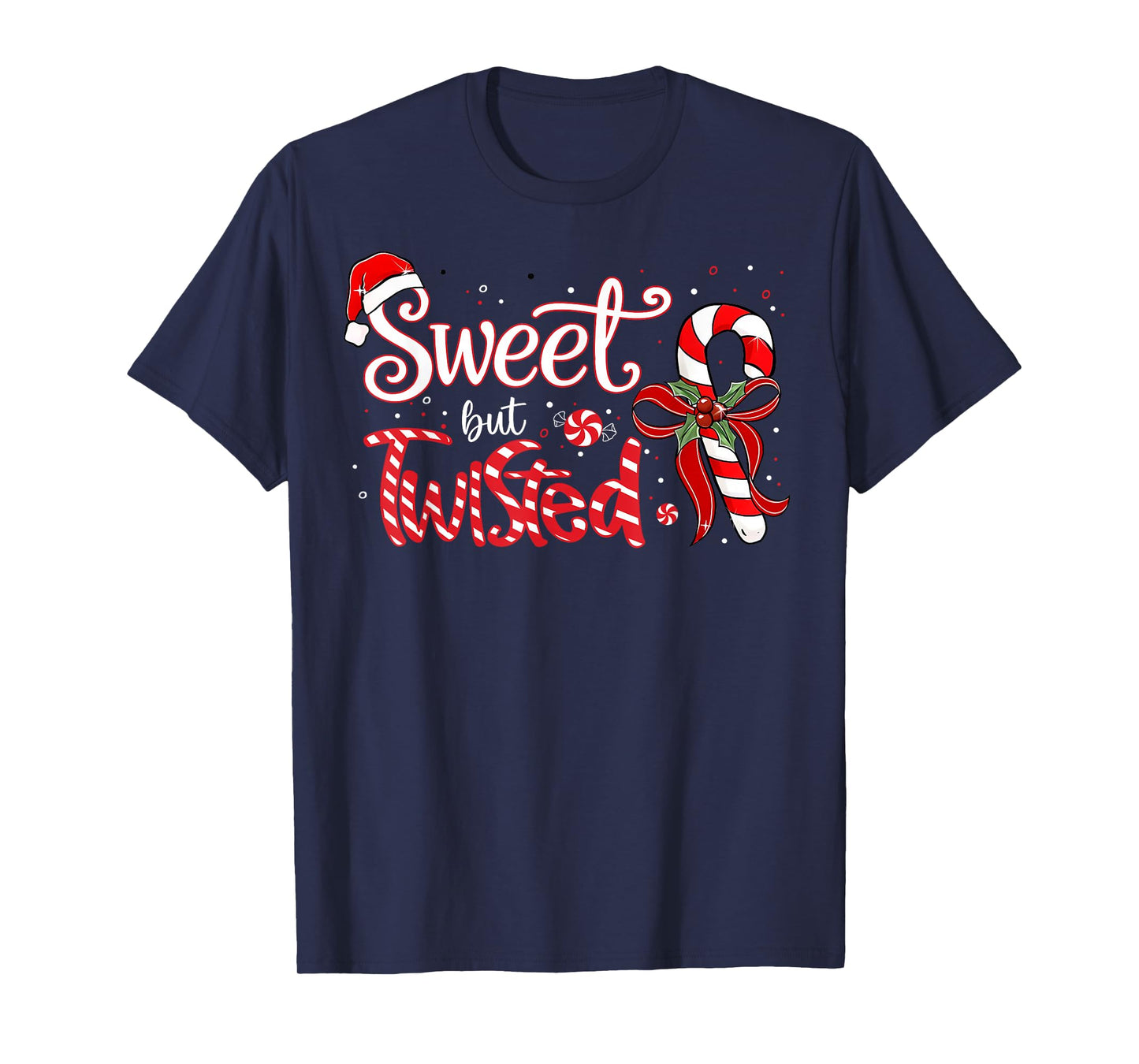 Sweet But Twisted Funny Christmas Candy Cane Xmas Holiday T-Shirt