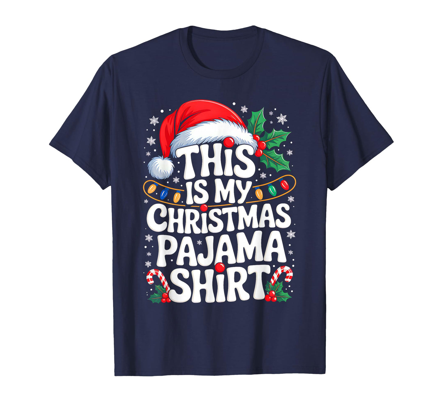 This is My Christmas Pajama Shirt Funny Xmas PJs Men Women T-Shirt