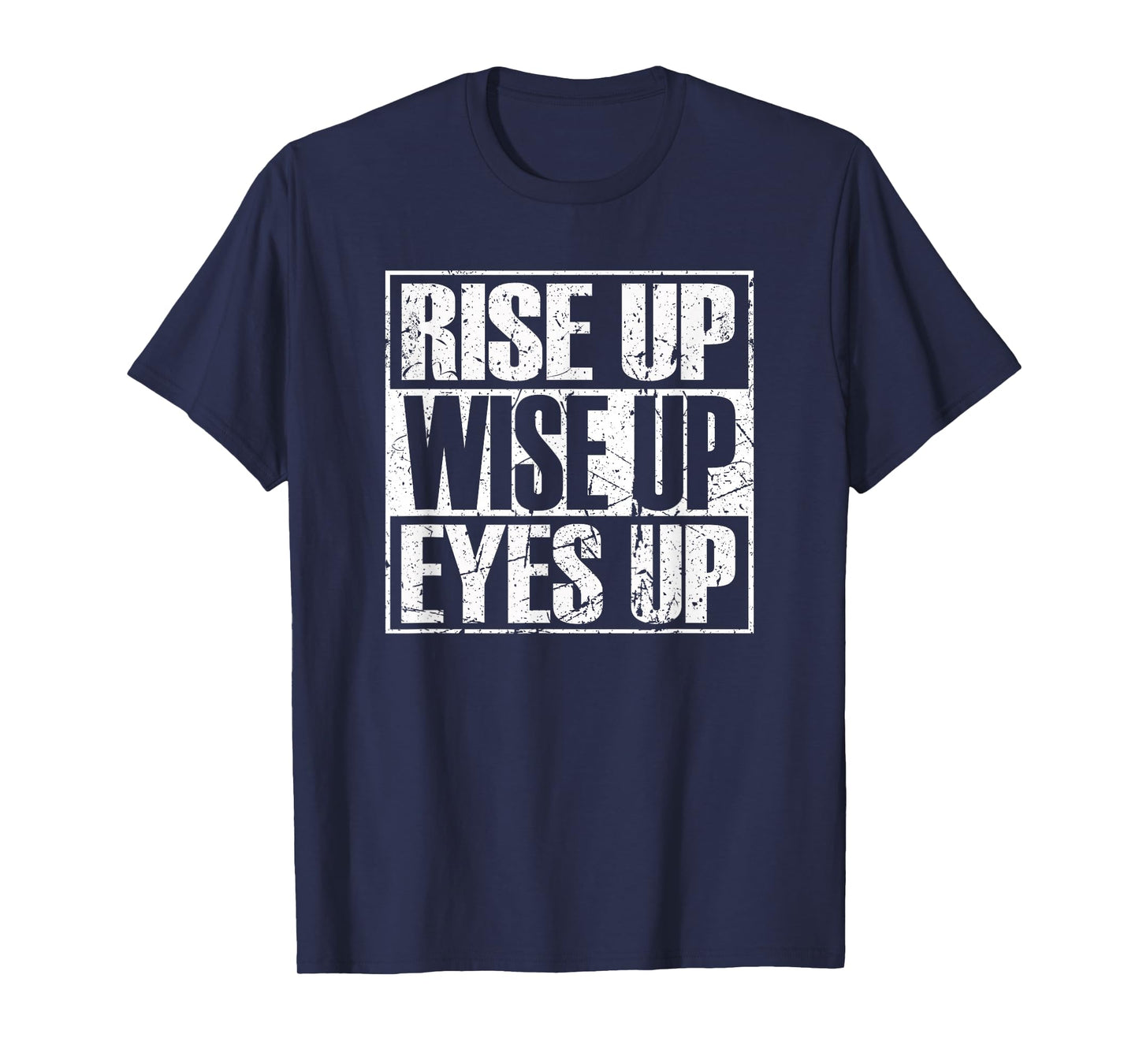 Rise up Wise up Eyes up Vintage Retro Motivational Gift T-Shirt