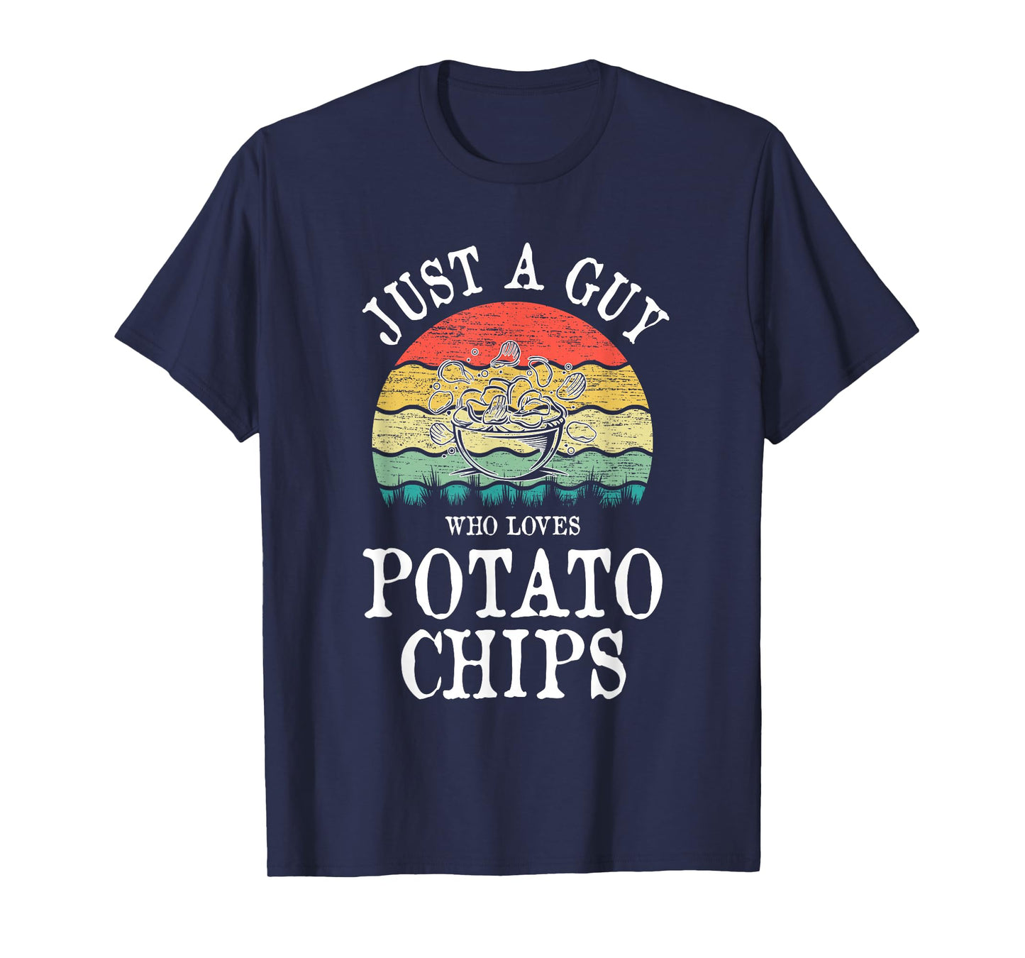 Just A Guy Who Loves Potato Chips T-Shirt