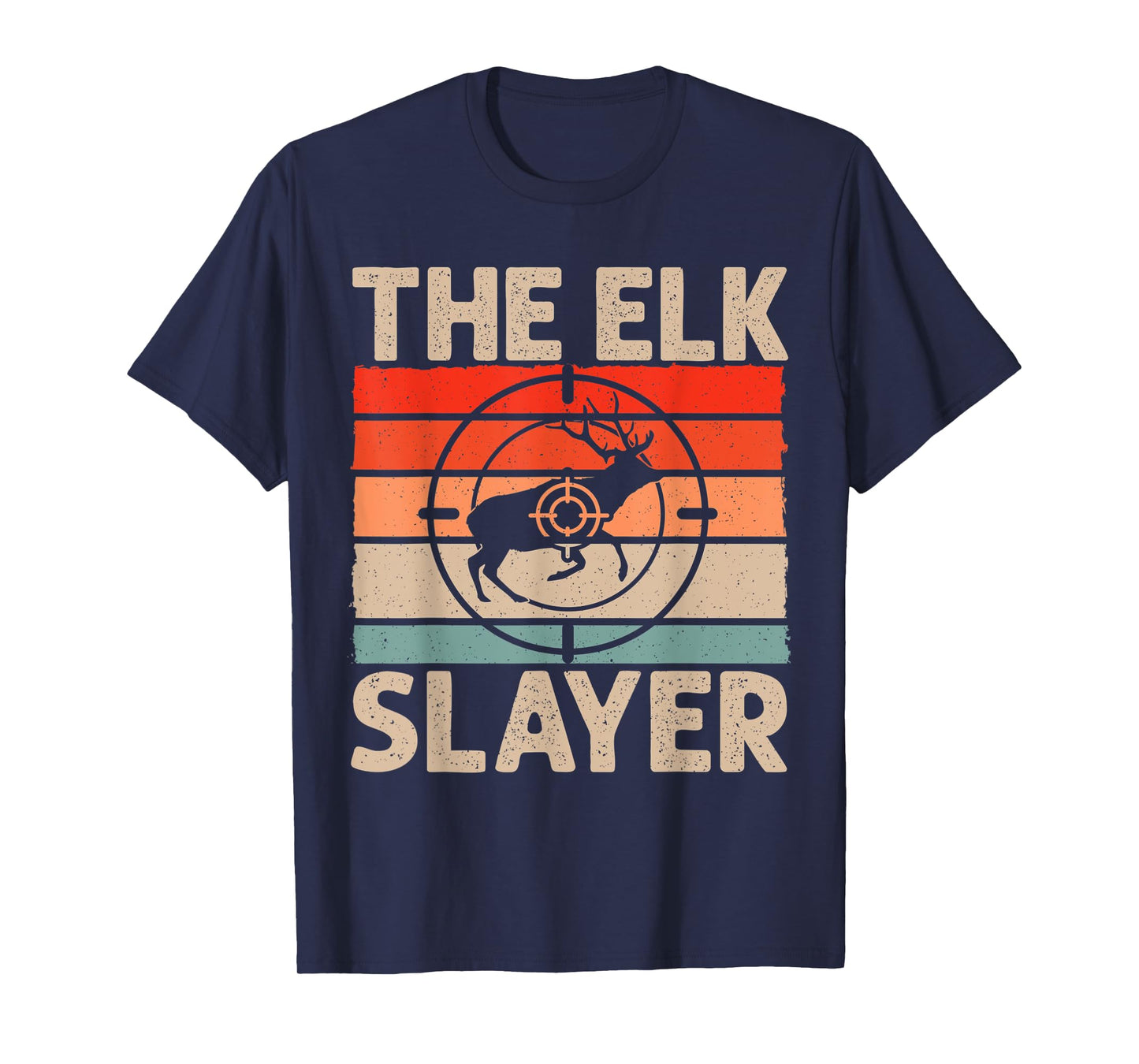 Elk Hunter Retro Vintage The Elk Slayer Elk Hunting T-Shirt