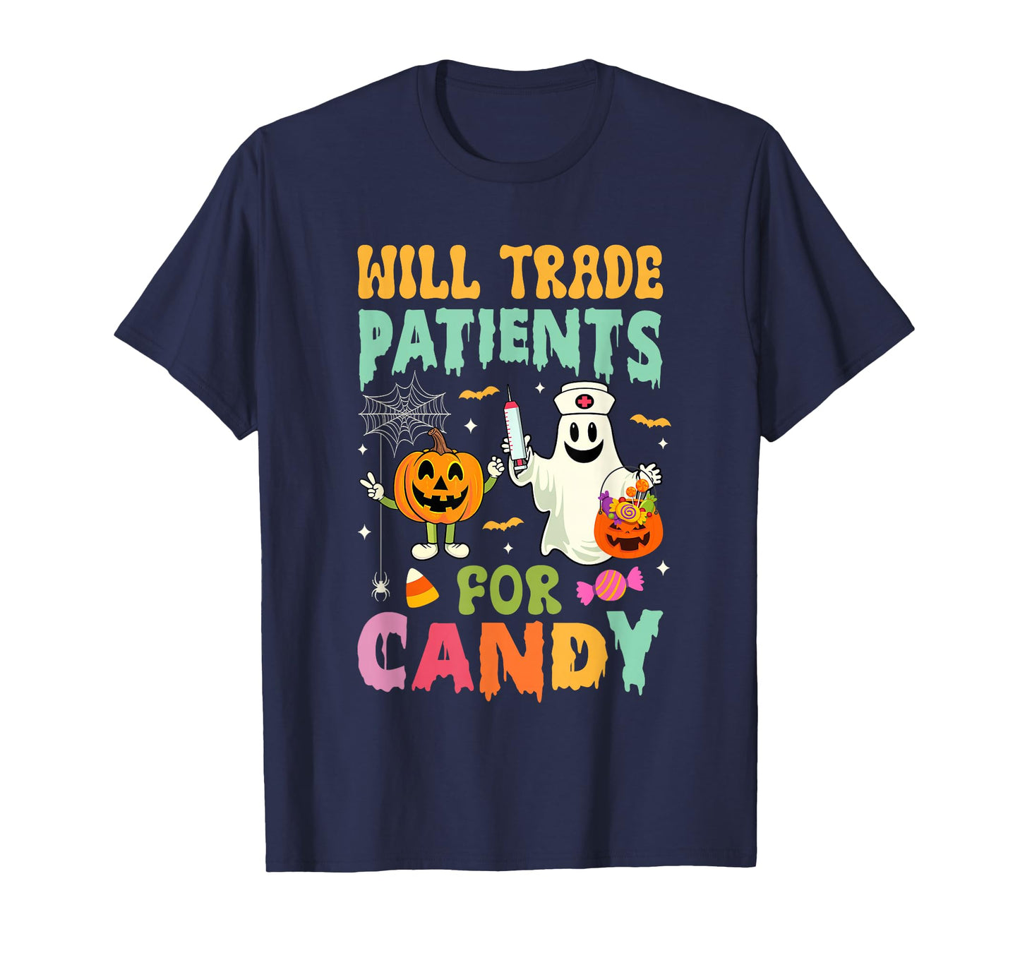 Will Trade Patients For Candy Funny Nurse Halloween Costume T-Shirt