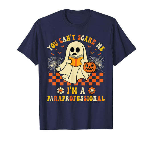 You Can't Scare Me I'm a School Paraprofessional Halloween T-Shirt