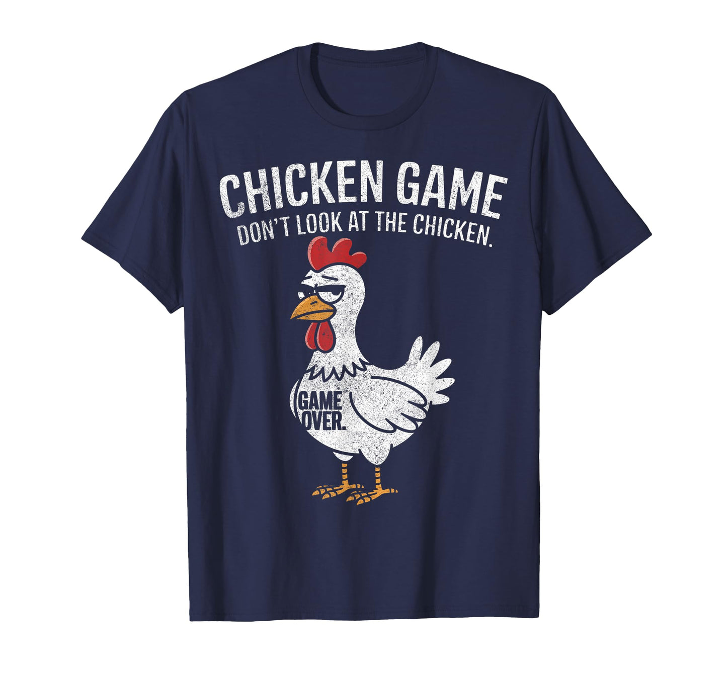 Chicken Game Don't Look at the Chicken Funny T-Shirt