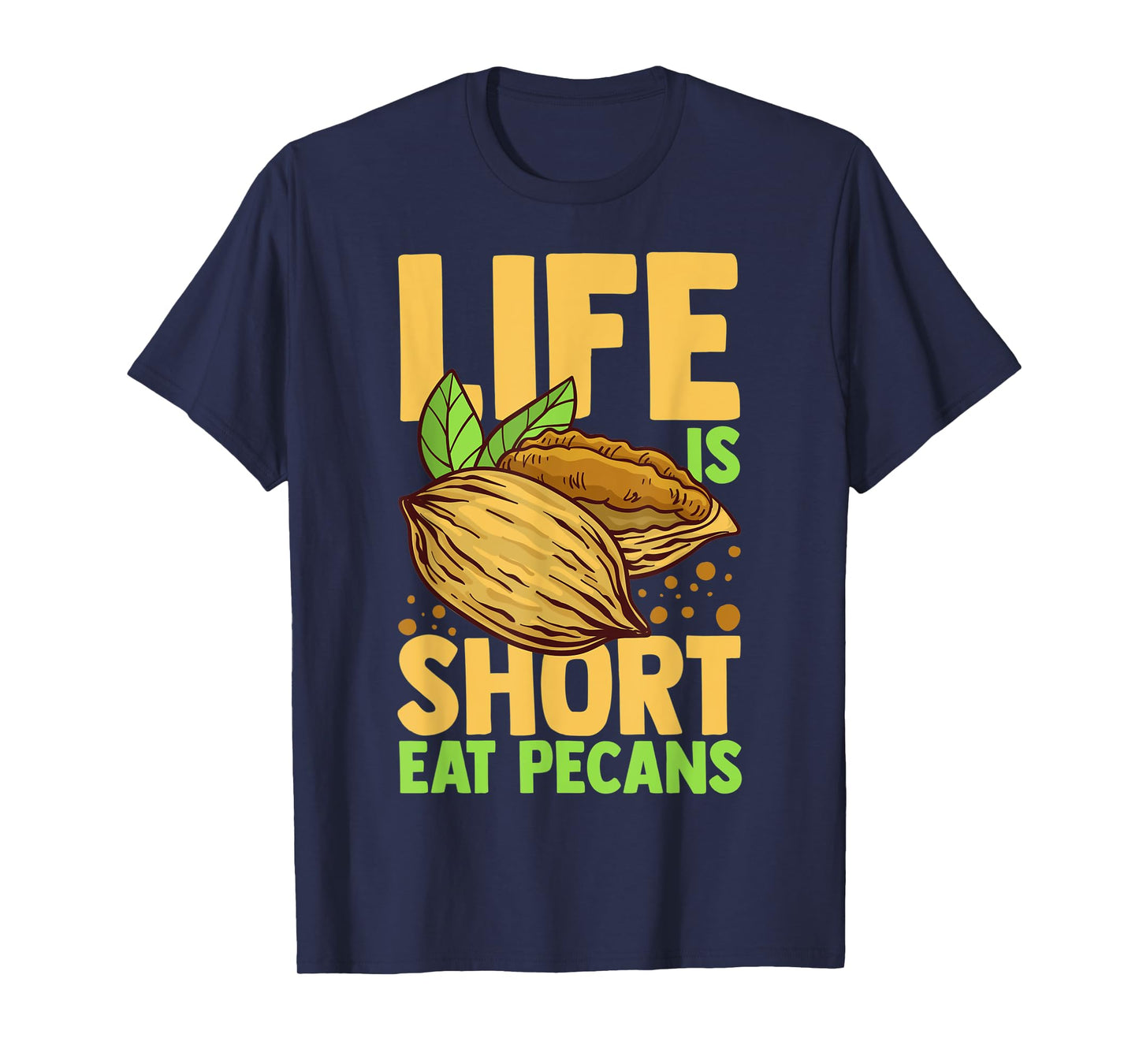 Pecan Pie Candy Roasted Nut Recipe T-Shirt