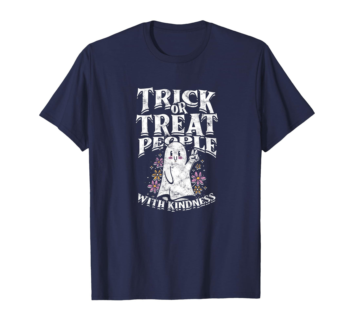 Trick or treat people with kindness - cute ghost halloween T-Shirt