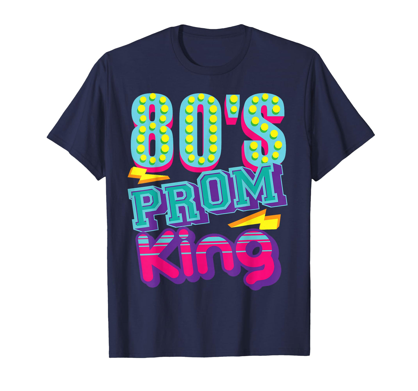 80's Prom King | Funny Disco Throwback Nostalgic Gift T-Shirt