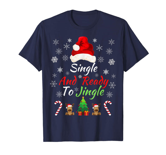 Single & Ready to Jingle Christmas Sweater Fun Xmas Sweater T-Shirt