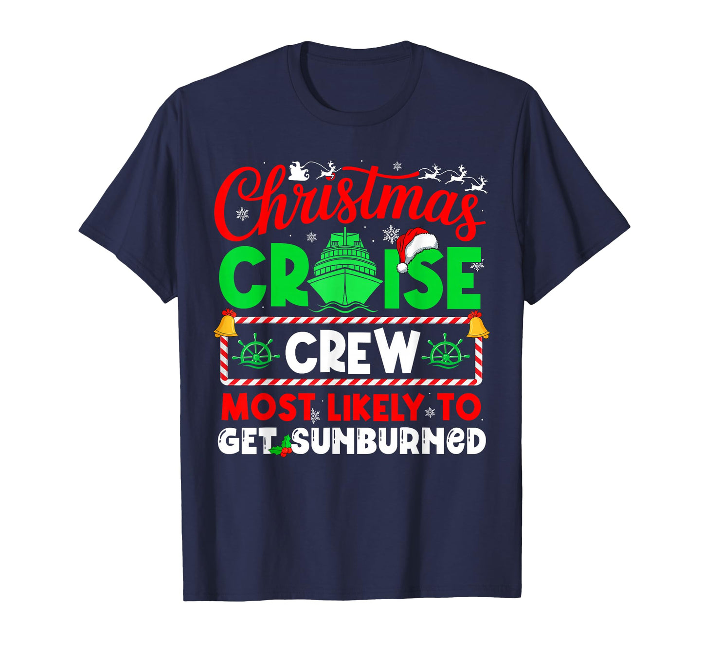 Christmas Cruise Crew Most Likely to GET GET Sunburned T-Shirt