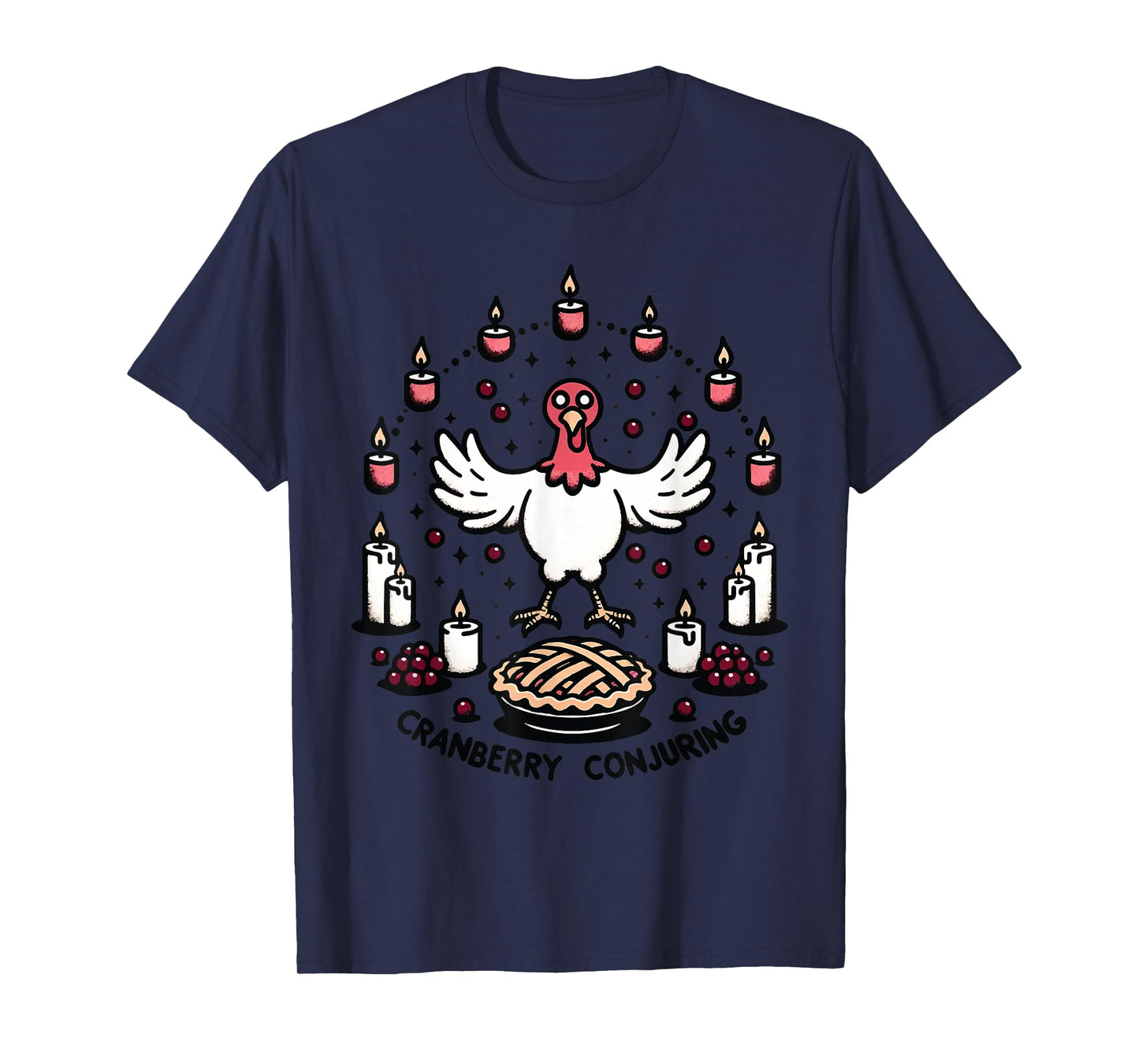 Cranberry Conjuring - Enchanted Thanksgiving Turkey Magic T-Shirt