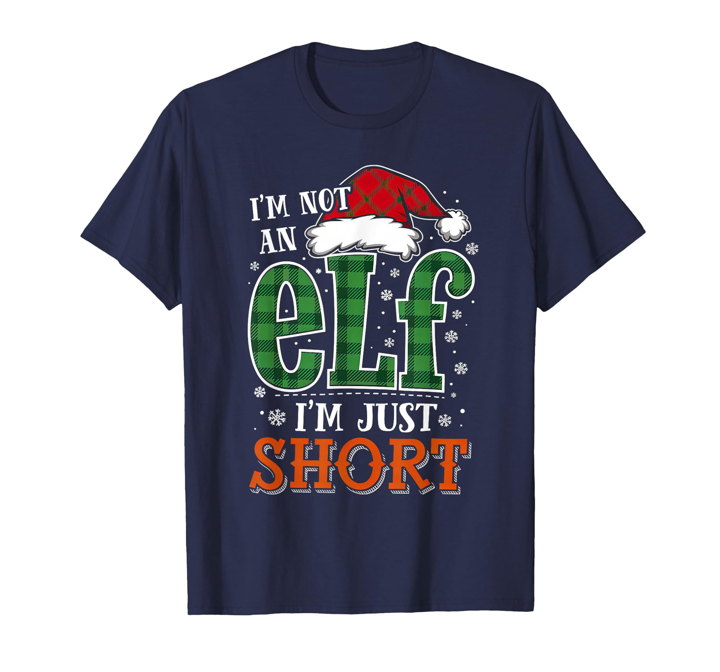 Im Not An Elf Just Short Funny Christmas Xmas Men Women Kids T-Shirt