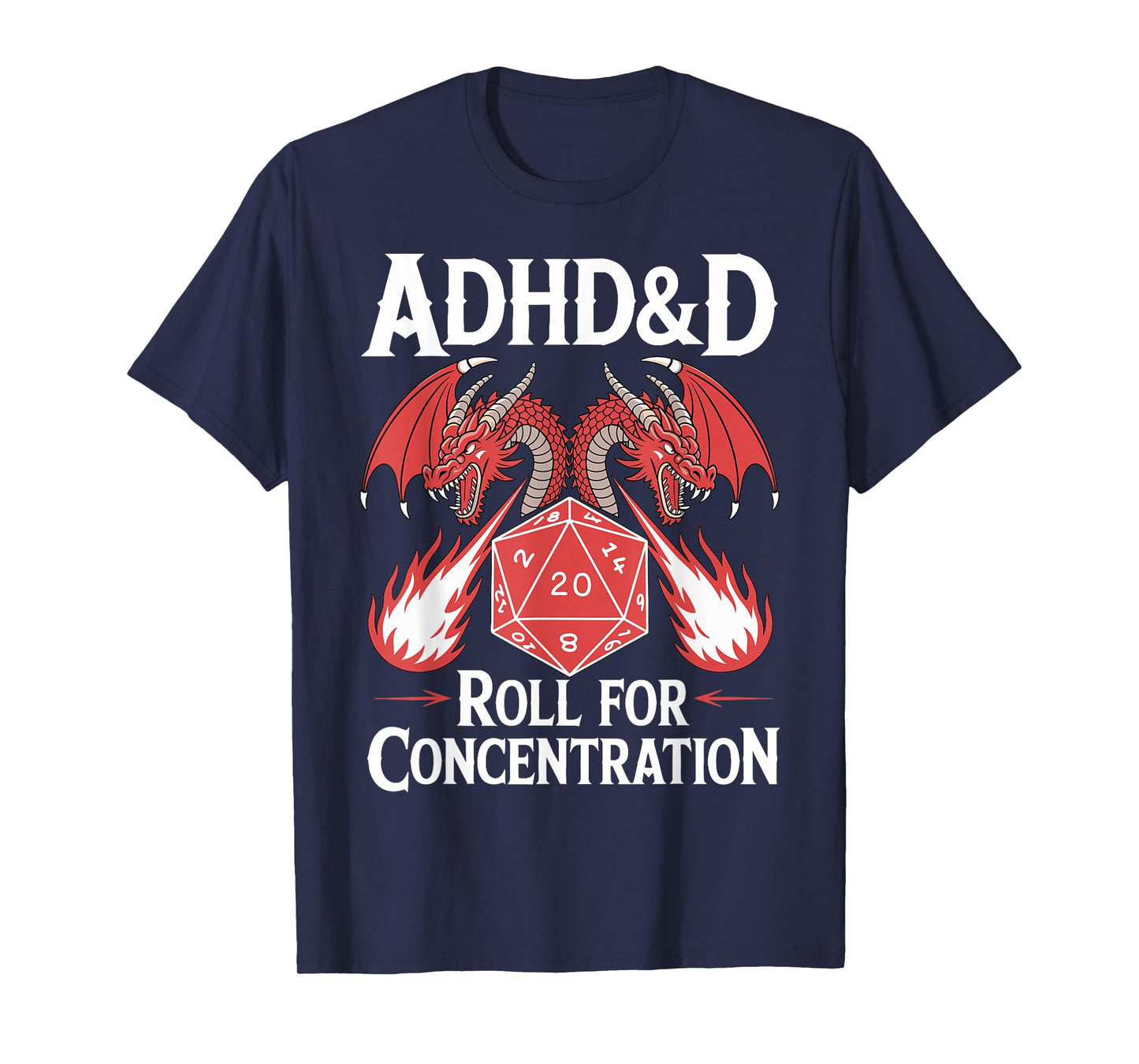 Adhd&d Adhd Roll For Concentration T-Shirt