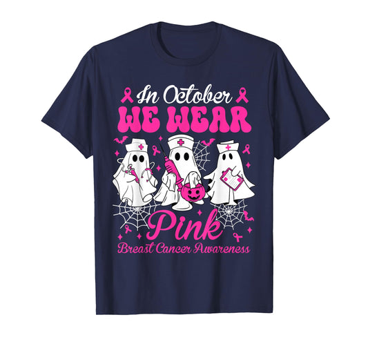 In October We Wear Pink Nurse Ghost Halloween Breast Cancer T-Shirt
