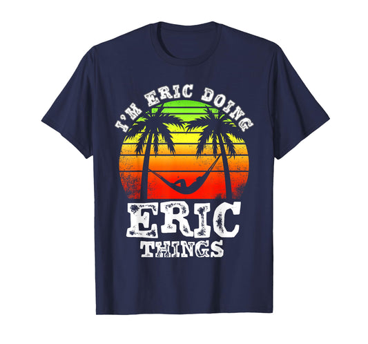I'm Eric Doing Eric Things Vintage Retro Sunset T-Shirt
