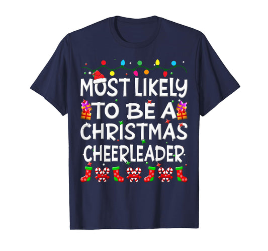 Most Likely To Be A Christmas cheerleader Family Funny Joy T-Shirt
