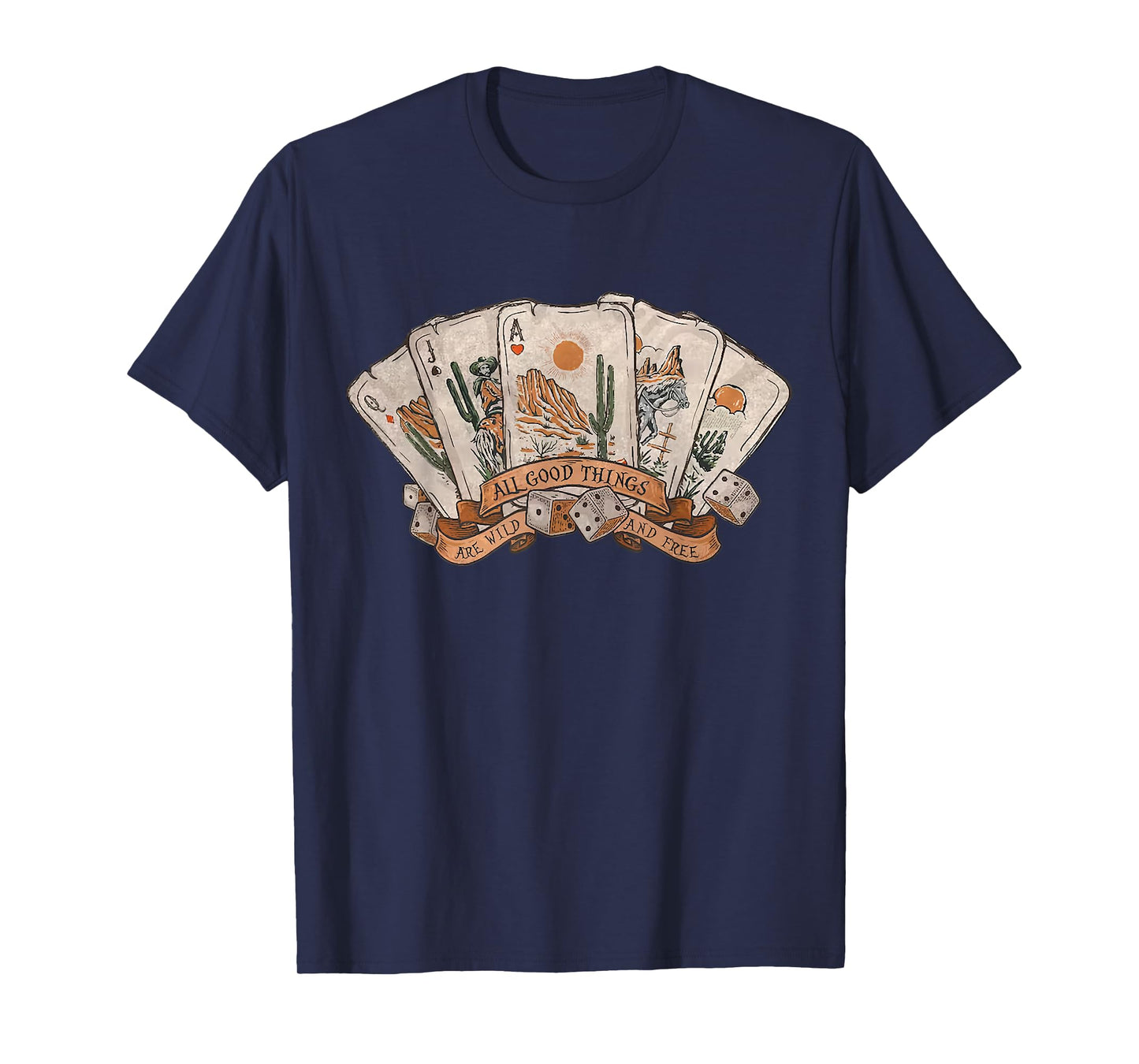 All Good Thing Are Wild And Free Poker Card Western Country T-Shirt