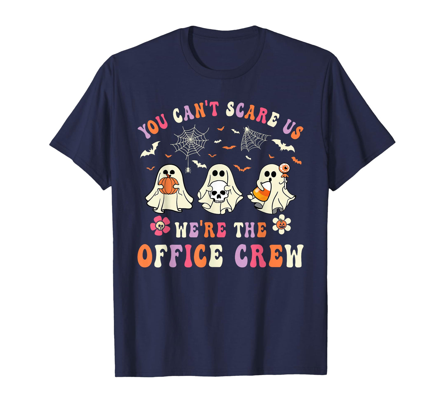 You Can't Scare Us We're The Office Crew Ghost Halloween T-Shirt