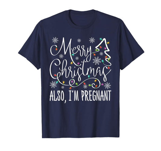 Merry Christmas Also I'm Pregnant Baby Announcement Xmas PJS T-Shirt