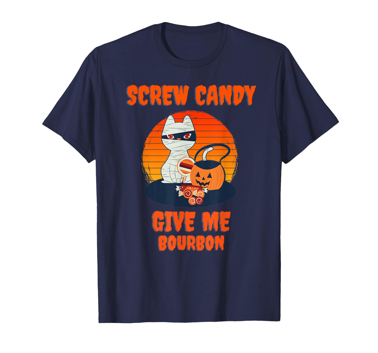 Screw Candy Give Me Bourbon Halloween Cat Mummy T-Shirt for Men Women