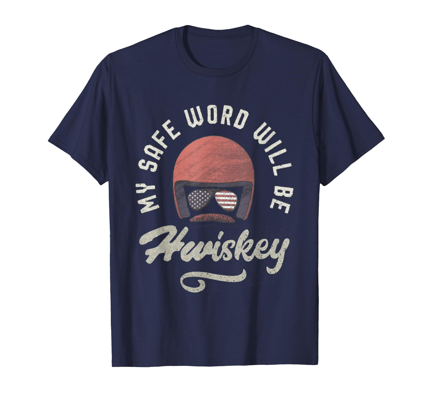 My Safe Word Will Be Hwiskey Funny Movies Saying Lovers T-Shirt