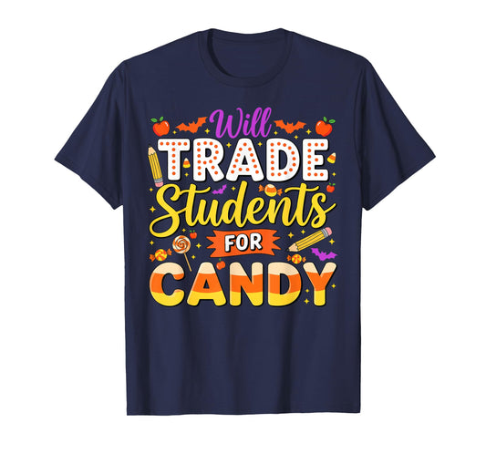 Teacher Cute Will Trade Students For Candy Halloween Costume T-Shirt