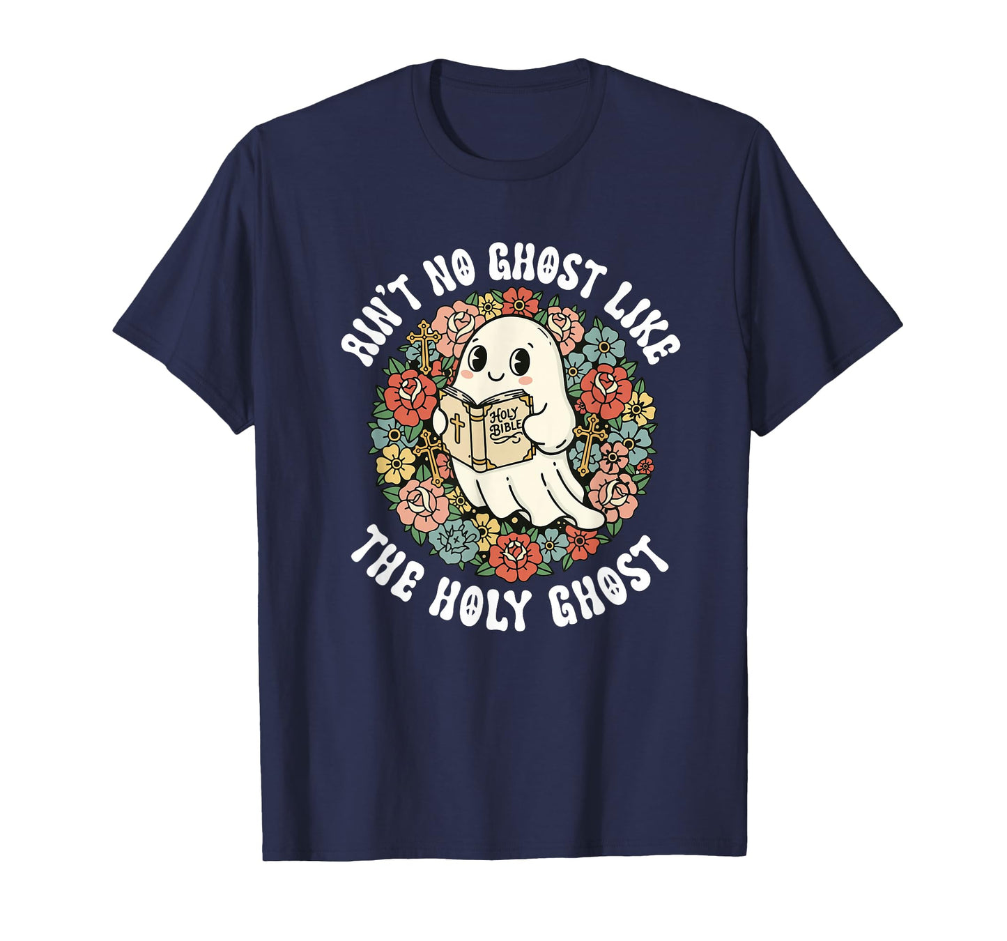 Ain't No Ghost Like The Holy Ghost Jesus Christian Halloween T-Shirt