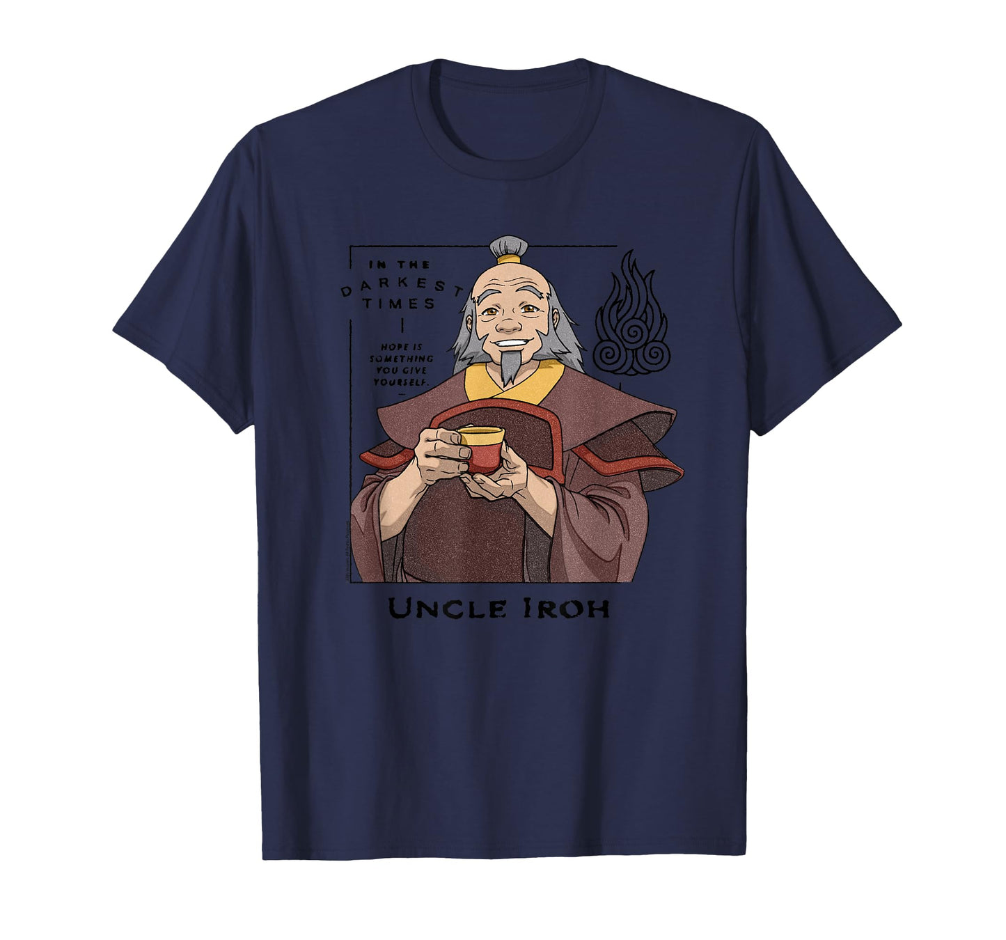 Avatar Uncle Iroh in The Darkest Times Advice Cartoon Anime T-Shirt