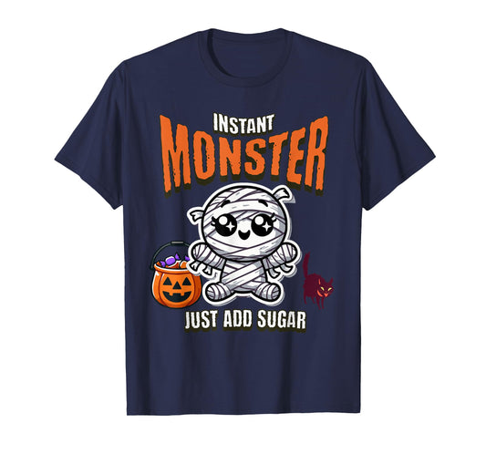 Cute Mummy Instant Monster Just Add Sugar Halloween T-Shirt