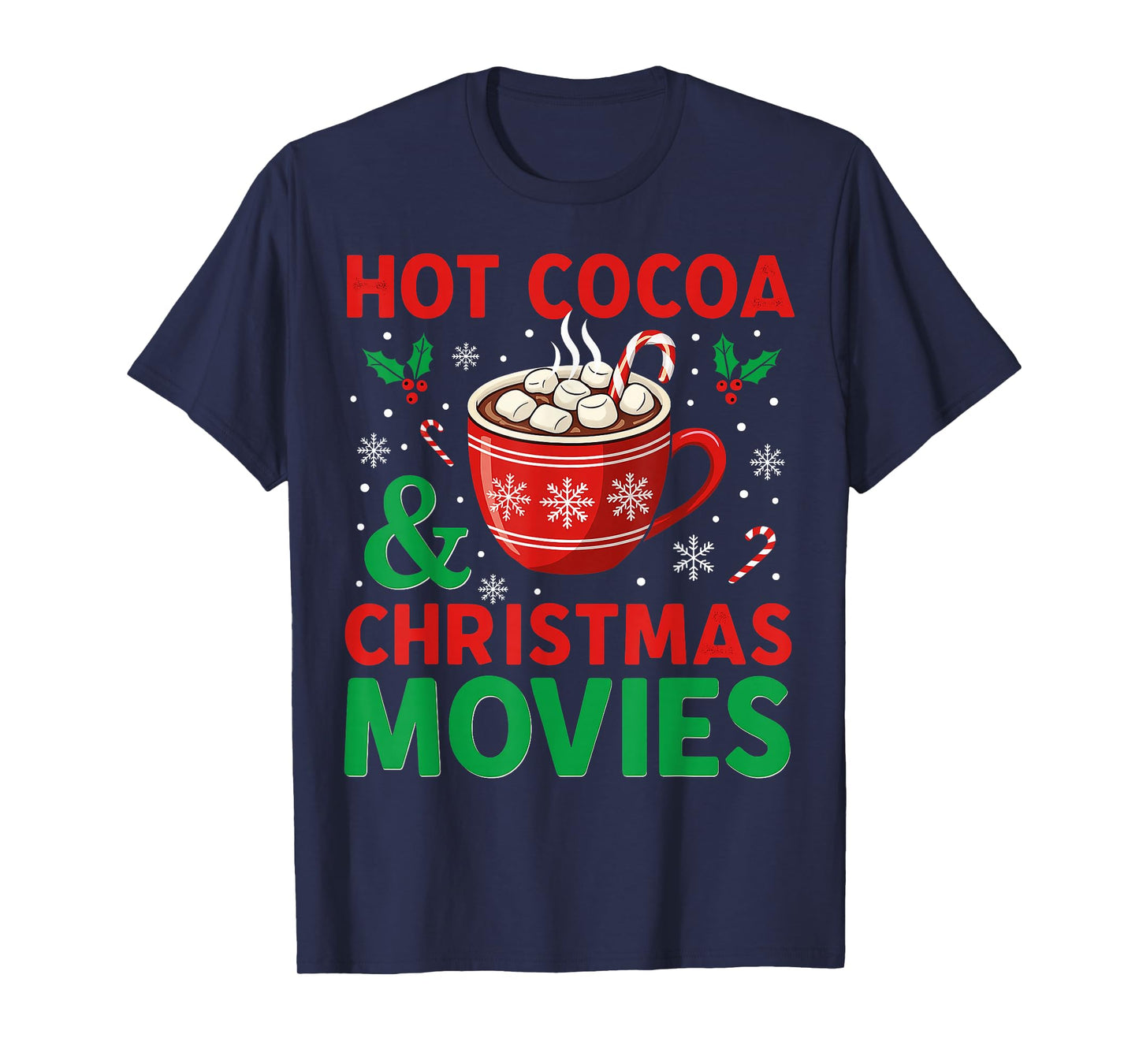 Cozy Holiday Hot Cocoa and Christmas in Winter for Everyone T-Shirt