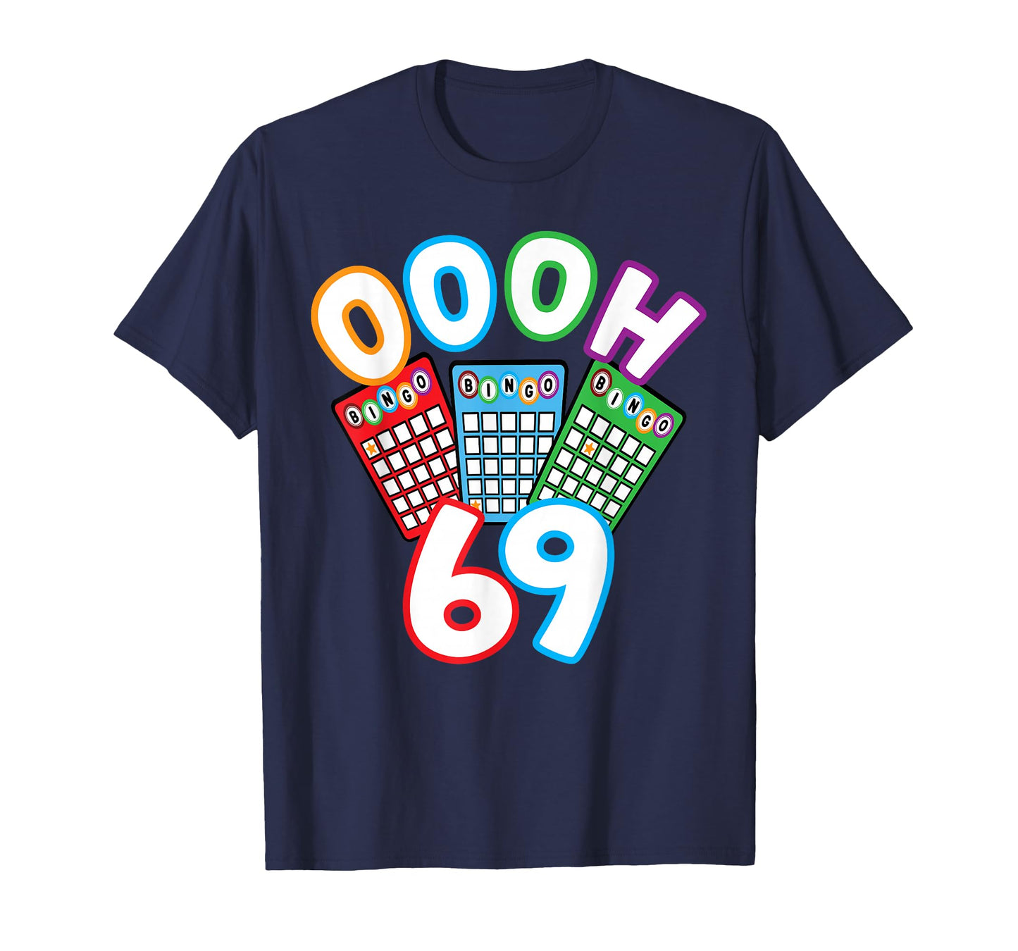 Funny Bingo Player Oooh 69 Adult Humor Game Night Funny Gift T-Shirt