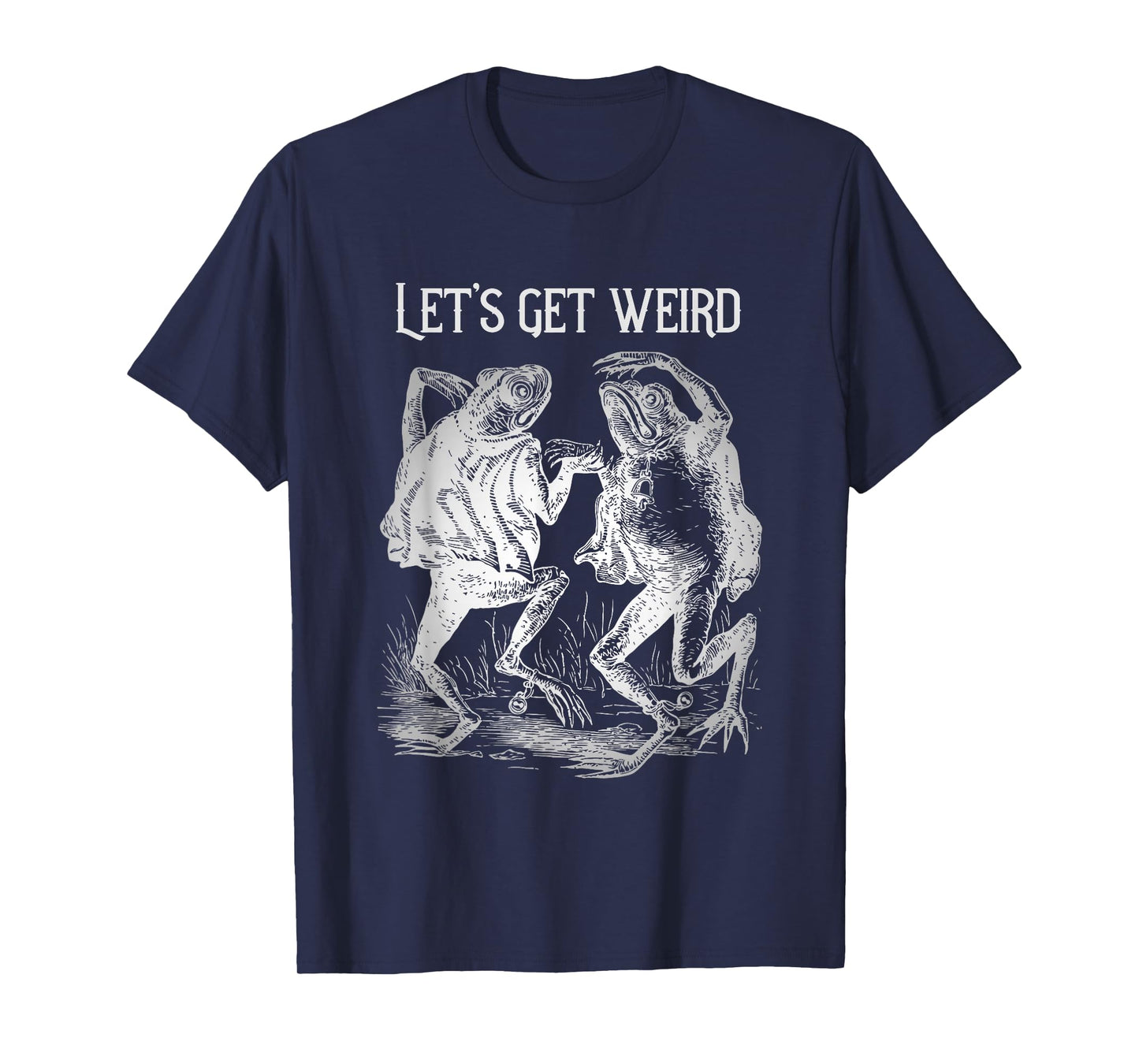 Let's Get Really Weird Dancing Frogs Strange Fairy Tale T-Shirt